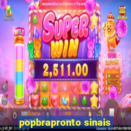 popbrapronto sinais